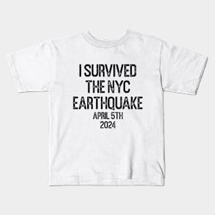 I Survived The NYC Earthquake April 5th 2024 Kids T-Shirt